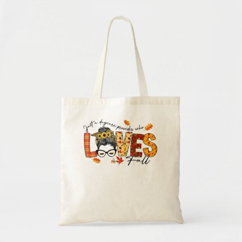 Just A Daycare Provider Who Loves Fall Messy Bun A Tote Bag