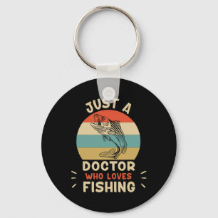 Just A Doctor Loves Fishing Shirt Funny Fishing Do Keychain