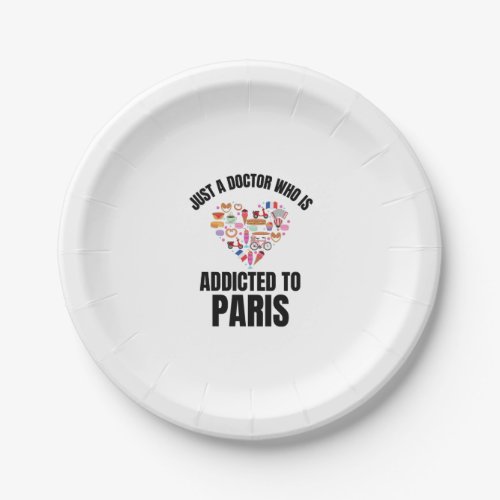 Just a doctor who is addicted to Paris Paper Plates