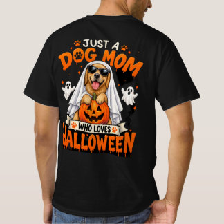 just a Dog Mom Who Loves Halloween Cute Golden ret T-Shirt
