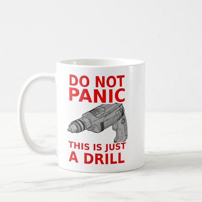 Just a Drill Funny Mug Humor