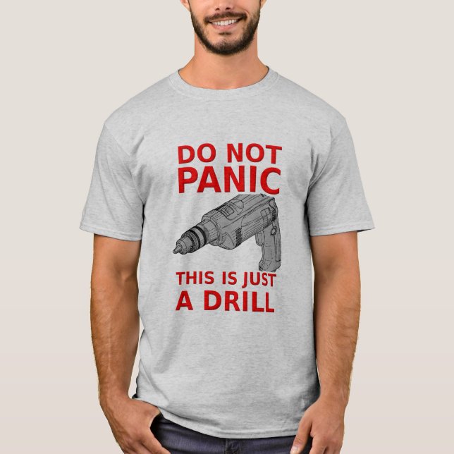 Just a Drill Funny Shirt Humor (Front)