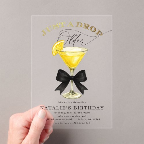 Just a Drop Older Lemon Drop Birthday Acrylic Invitations