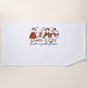 Just a Fall Goose Classic T-Shirt Beach Towel