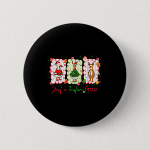 Just A Festive Goose Christmas Holiday Funny Silly Button