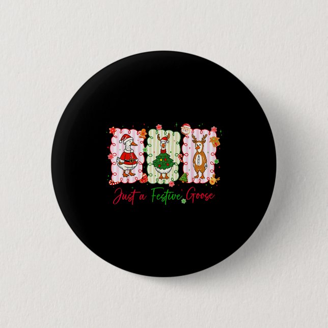 Just A Festive Goose Christmas Holiday Funny Silly Button (Front)