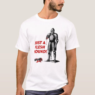 Just A Flesh Wound Medieval Style T-Shirt