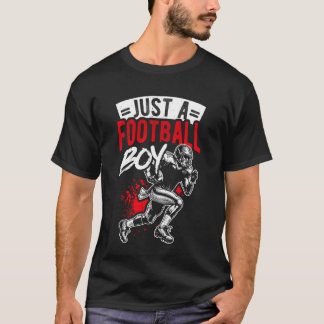 JUST A Football BOY Football Player T-Shirt
