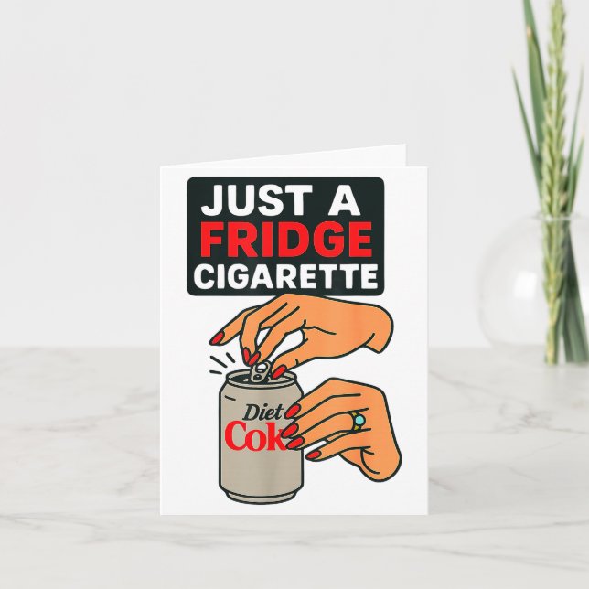 Just A Fridge Cigarette Funny Hand Design Cool Cos Card (Front)