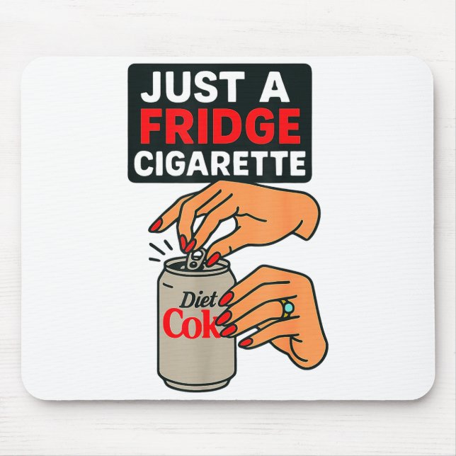 Just A Fridge Cigarette Funny Hand Design Cool Cos Mouse Pad (Front)
