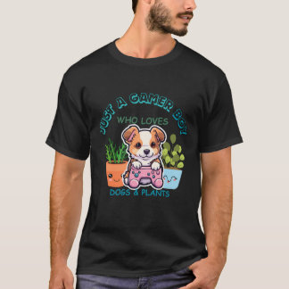 Just A Gamer Boy Who Loves Dogs & Plants T-Shirt