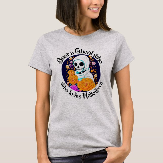 Just a Ghoul who loves Halloween Gray T-Shirt (Front)