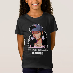 Just a Girl Addicted to Anime T-Shirt