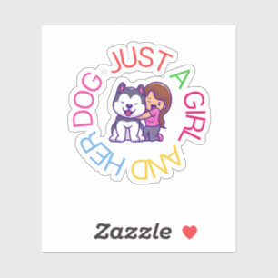 Just A Girl And Her Dog Sticker