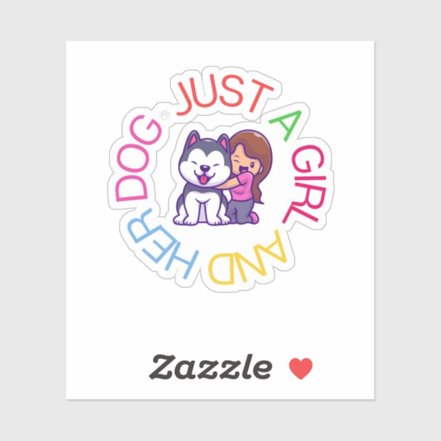 Just A Girl And Her Dog Sticker (Sheet)