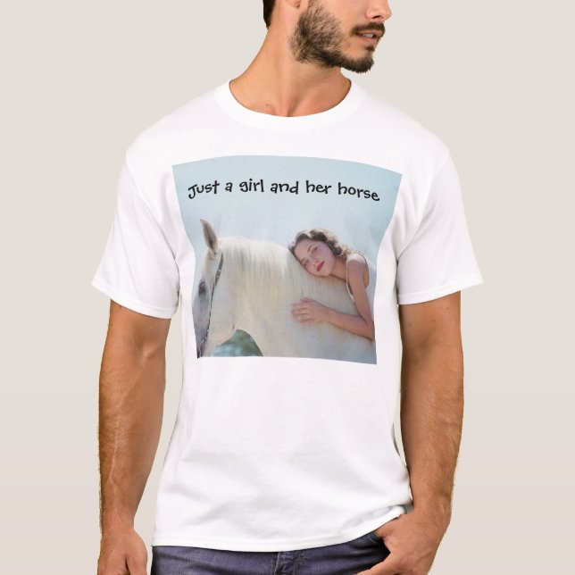 Just a girl and her horse T-Shirt (Front)