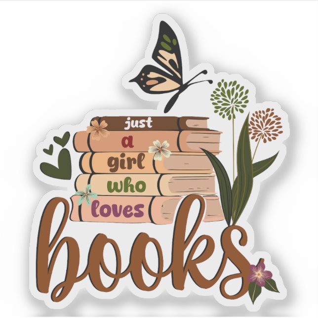 JUST A GIRL ,Book Lover Floral Books Reading, book Sticker (Front)