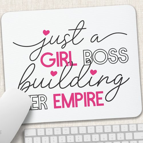 Just A Girl Boss Building Her Empire Mouse Pad