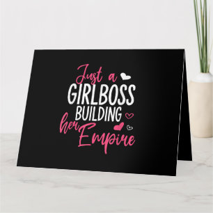 Just a girl boss building her empire women inspiri card