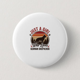 Just A Girl German Shepherd Vintage Dog Lover Desi Button
