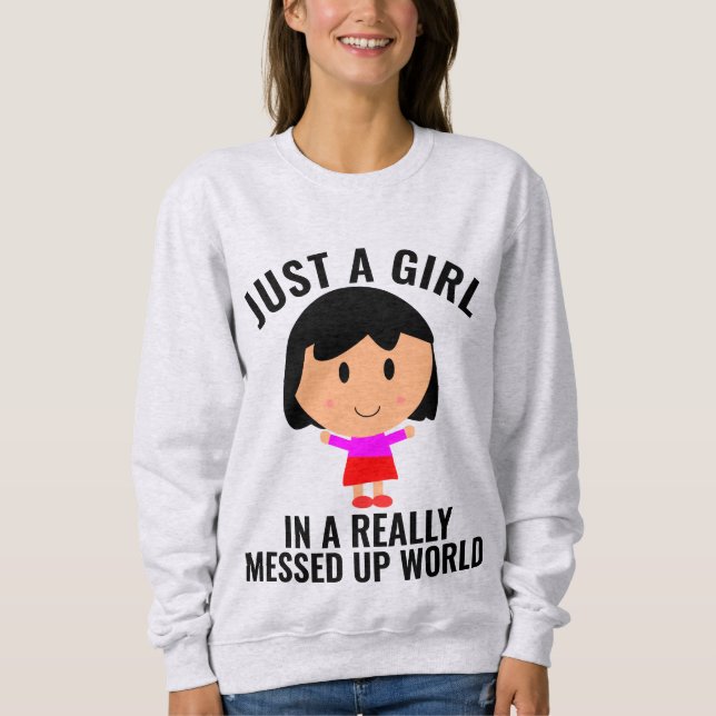JUST A GIRL IN A MESSED UP WORLD T-Shirts (Front)