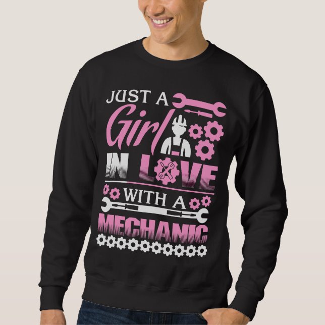 Just a Girl in love with a Mechanic Sweatshirt (Front)
