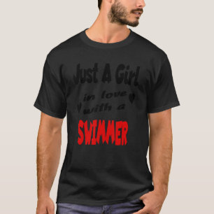 Just A Girl In Love With A Swimmer T-Shirt