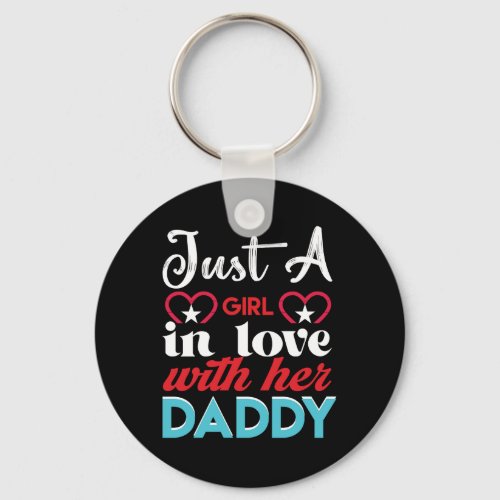 Just A Girl In Love With Her Daddy Valentine Keychain