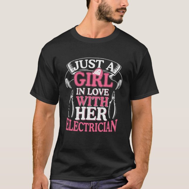 Just a Girl in love with her Electrician Circuit C T-Shirt (Front)