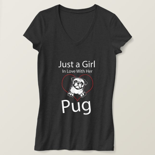 Just A Girl In Love With Her Pug T-Shirt (Design Front)