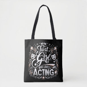 Just A Girl Loves Acting Theater Drama Club Tote Bag