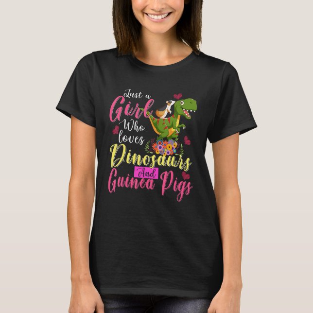 Just A Girl Loves Dinosaurs And Guinea Pigs Riding T-Shirt (Front)