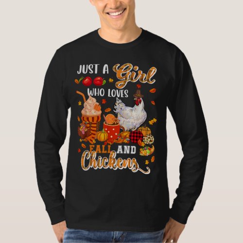 Just A Girl Loves Fall And Chickens Thanksgiving T T_Shirt