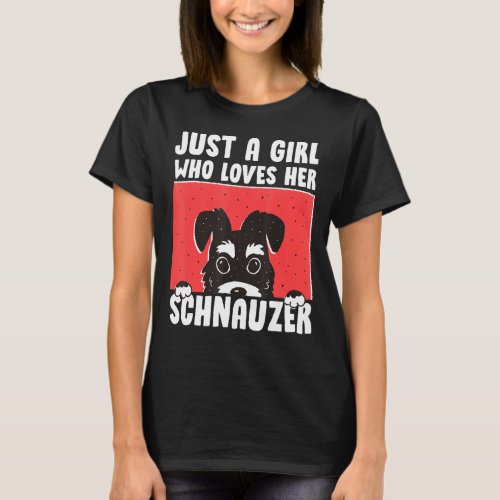 Just A Girl Miniature Schnauzer Dog Lover Pet Owne T_Shirt