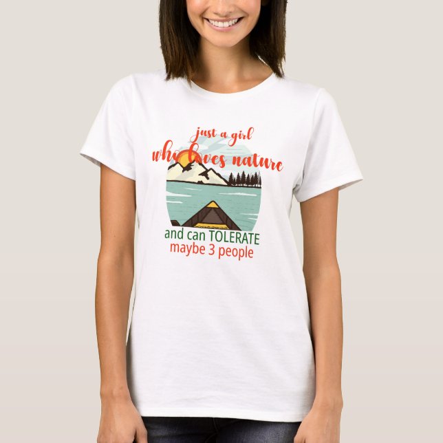 Just A Girl Nature, Tolerate 3 People Funny T-Shirt (Front)