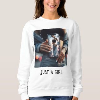 Just a girl sweatshirt