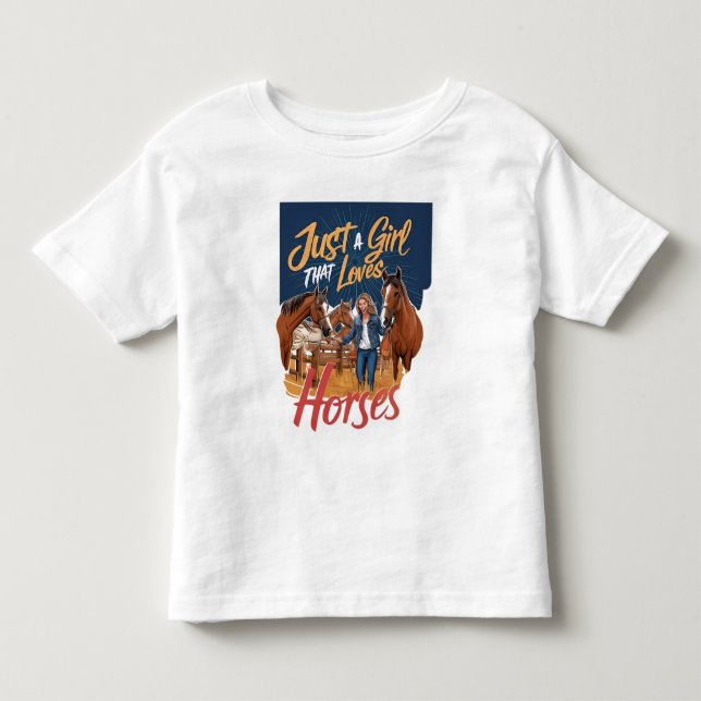 Just A Girl That Loves Horses(1) Toddler T-shirt (Front)