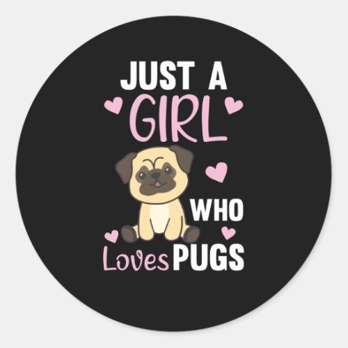 Just A Girl That Pugs Loves Kawaii Dog Pug Classic Round Sticker