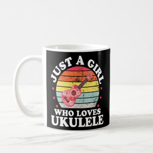 Just A Girl Ukulele Player Mom Women Girls Uke  1  Coffee Mug