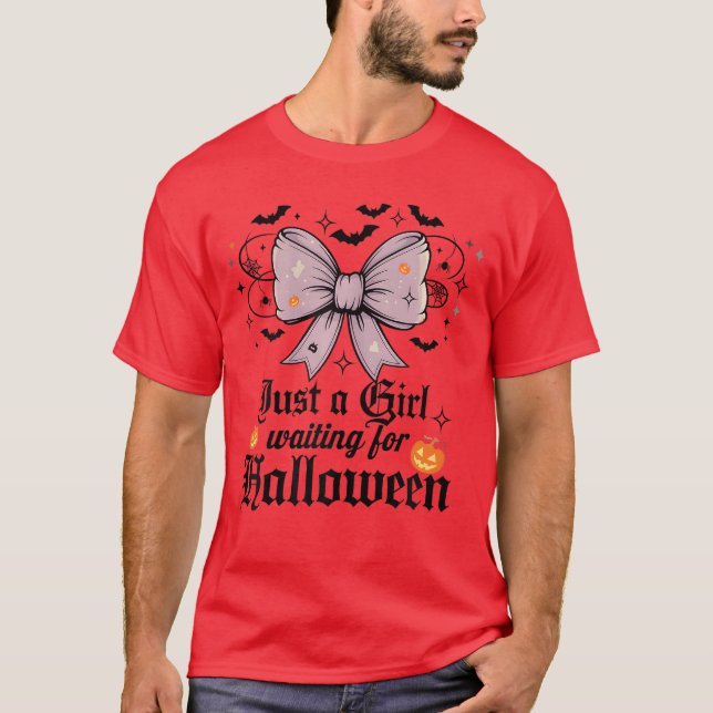 Just a Girl Waiting for Halloween T-Shirt (Front)