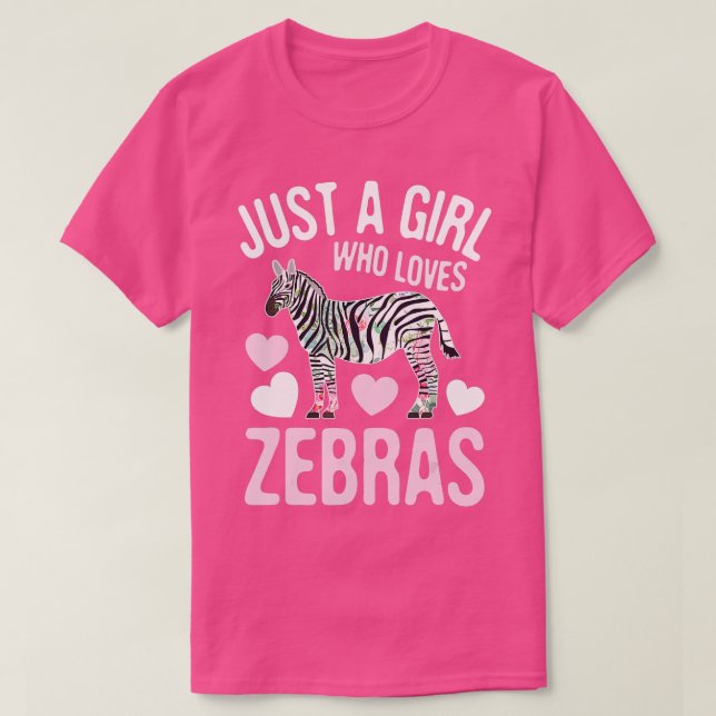 Just a Girl Wh Loves Zebras Wildlife Safari Zoo Ze T-Shirt (Design Front)