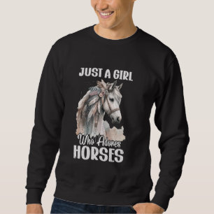 Just A Girl Who Adores Horses Equestrian Horseback Sweatshirt