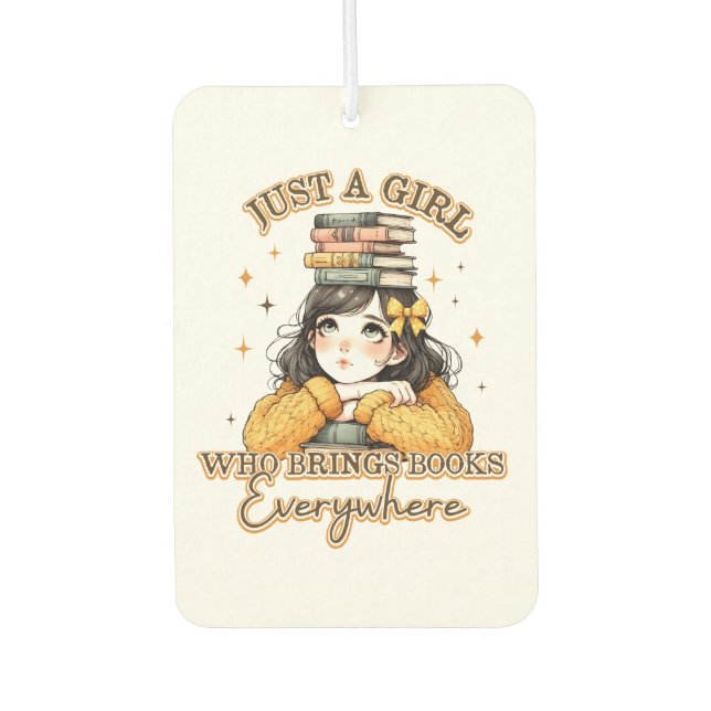 Just a Girl Who Brings Books Everywhere  Air Freshener (Front)