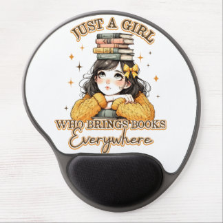 Just a Girl Who Brings Books Everywhere  Gel Mouse Pad