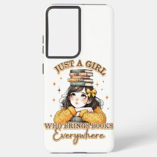 Just a Girl Who Brings Books Everywhere  Samsung Galaxy S21 Ultra Case