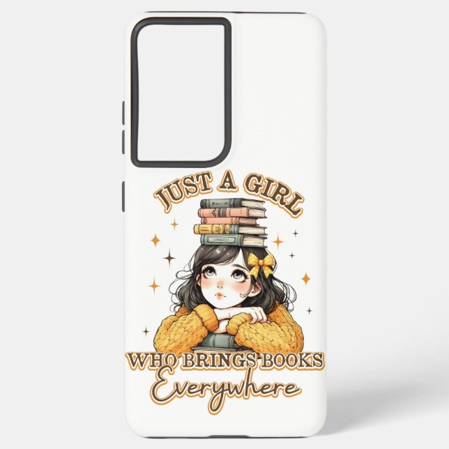 Just a Girl Who Brings Books Everywhere  Samsung Galaxy Case (Back)