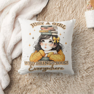 Just a Girl Who Brings Books Everywhere Throw Pillow