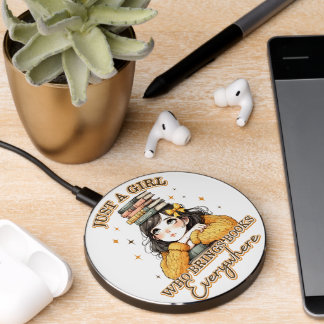 Just a Girl Who Brings Books Everywhere  Wireless Charger