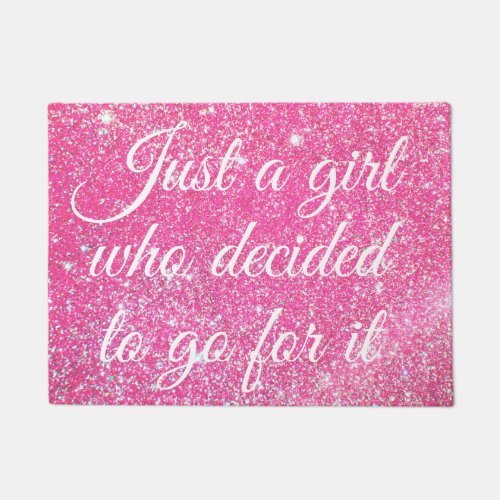 JUST A GIRL WHO DECIDED Sparkle Hot Pink Glitter Doormat