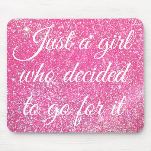 JUST A GIRL WHO DECIDED Sparkle Hot Pink Glitter Mouse Pad